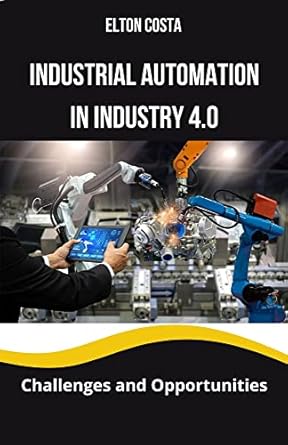 industrial automation in industry 4 0 1st edition elton rodrigues da costa felnem b0ddfw1rgp, b0c6sslb31