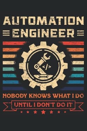 automation engineer nobody knows what i do until i dont do it this is an awesome journal with prompts to