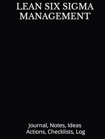 lean six sigma management hardcover journal notes ideas actions checklists log 1st edition just visualize it
