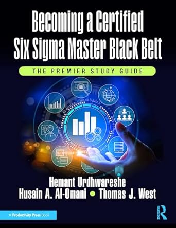 becoming a certified six sigma master black belt the premier study guide 1st edition hemant urdhwareshe