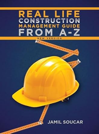real life construction management guide from a z new version 1st edition jamil soucar 1663255253,