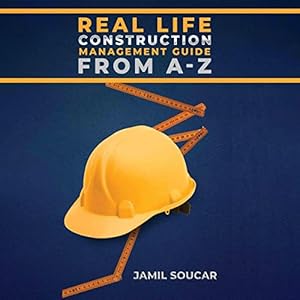 real life construction management guide from a z 1st edition jamil soucar ,maple leaf publishing inc