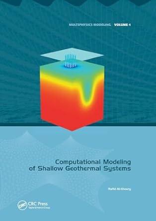 computational modeling of shallow geothermal systems 1st edition rafid al khoury 1138073423, 978-1138073425