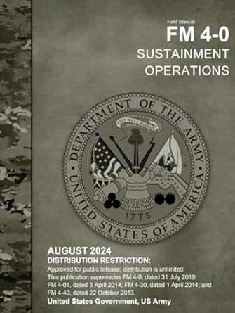 field manual fm 4 0 sustainment operations august 2024 1st edition united states government us army