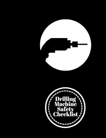 drilling machine safety checklist daily journal logbook for work routine inspection safety check maintenance