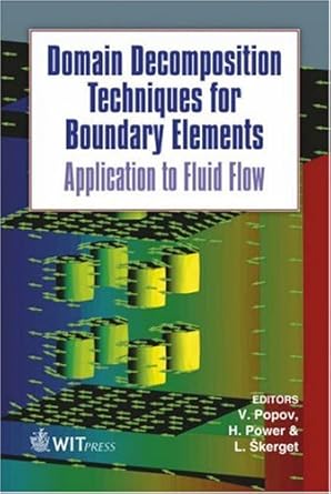 domain decomposition techniques for boundary elements application to fluid flow 1st edition v popov ,h power