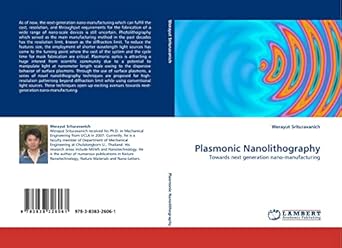 plasmonic nanolithography towards next generation nano manufacturing 1st edition werayut srituravanich