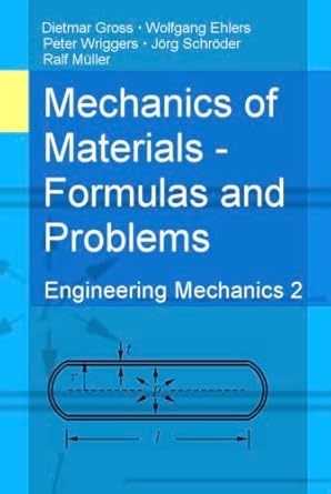 mechanics of materials engineering mechanics 2 1st edition ralf muller ,dietmar gross ,wolfgang ehlers ,jorg
