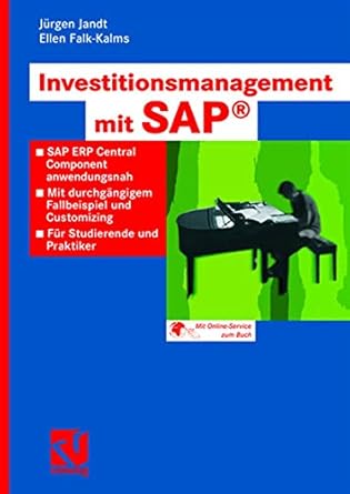 investitionsmanagement mit sap sap erp central component anwendungsnah mit durchgangigem fallbeispiel und