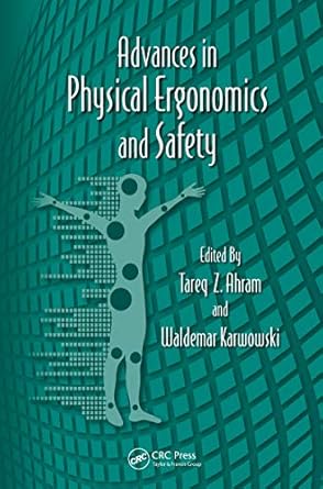 advances in physical ergonomics and safety 1st edition tareq z ahram ,waldemar karwowski 9781299992276,