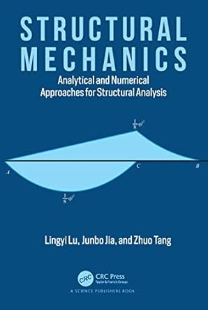 structural mechanics 1st edition lingyi lu ,junbo jia ,zhuo tang 0367559129, 978-0367559120