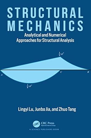 structural mechanics analytical and numerical approaches for structural analysis 1st edition lingyi lu ,junbo
