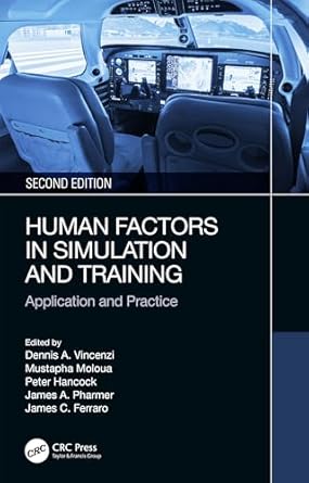 human factors in simulation and training 1st edition dennis a vincenzi ,mustapha mouloua ,peter hancock