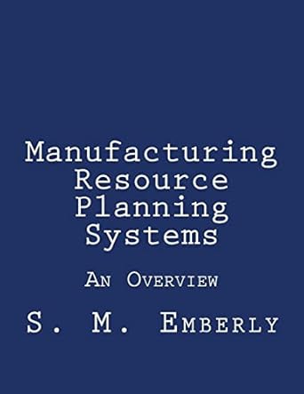 manufacturing resource planning systems an overview 1st edition stephen m emberly 1546638350, 978-1546638353