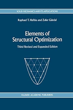 elements of structural optimization 3rd rev. and expanded edition raphael t haftka ,zafer gurdal 0792315049,