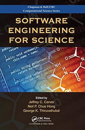 software engineering for science 1st edition jeffrey c carver ,neil p chue hong ,george k thiruvathukal