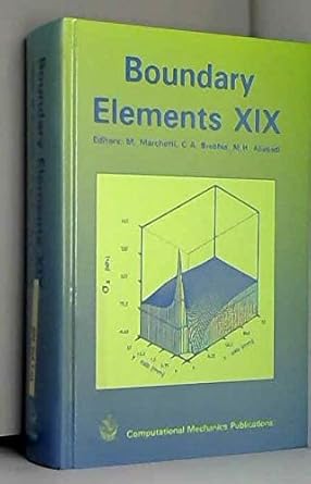 boundary elements xix 1st edition italy international conference on boundary element methods 1997 rome ,m