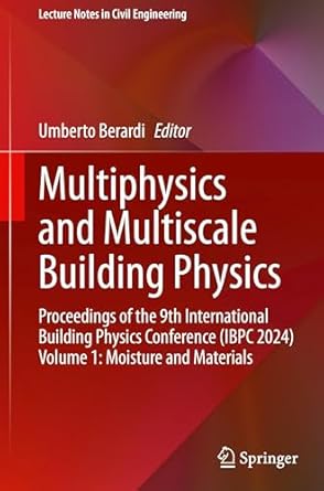 multiphysics and multiscale building physics proceedings of the 9th international building physics conference