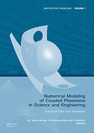 numerical modeling of coupled phenomena in science and engineering practical use and examples 1st edition