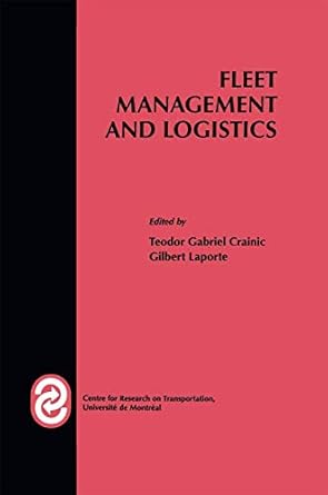fleet management and logistics 1st edition teodor g crainic ,gilbert laporte 0792381610, 978-0792381617
