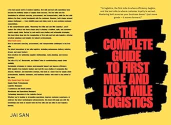 the complete guide to first mile and last mile logistics optimizing first mile and last mile logistics
