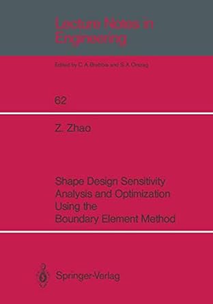 shape design sensitivity analysis and optimization using the boundary element method 1st edition zhiye zhao