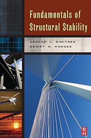 fundamentals of structural stability 1st edition george simitses ,dewey h hodges 0750678755, 978-0750678759