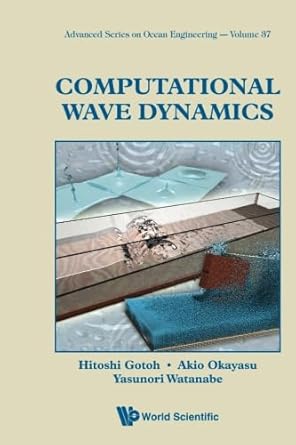computational wave dynamics 1st edition hitoshi gotoh ,akio okayasuyasunori watanabe b00mntmktu