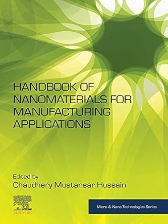 handbook of nanomaterials for manufacturing applications 1st edition chaudhery mustansar hussain phd