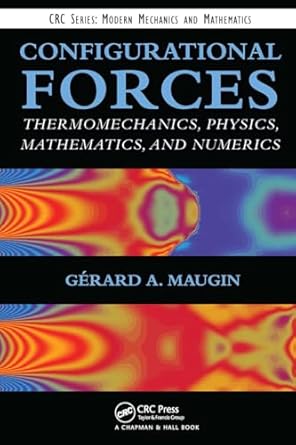 configurational forces 1st edition gerard a maugin 1032918675, 978-1032918679