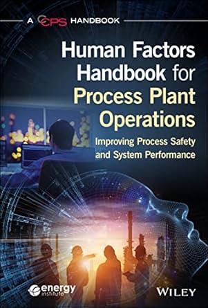 process plant operations human factors handbook a guide for improving process safety and overall system
