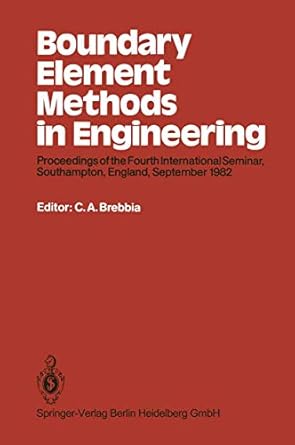 boundary element methods in engineering proceedings of the fourth international seminar southampton england