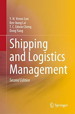shipping and logistics management 2nd edition y h venus lun ,kee hung lai ,t c edwin cheng ,dong yang