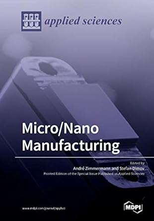 micro/nano manufacturing 1st edition andre zimmermann ,stefan dimov 3039211692, 978-3039211692