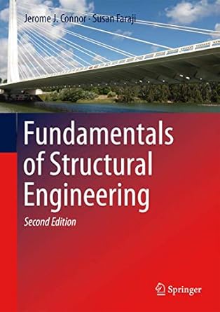 fundamentals of structural engineering 2nd edition jerome j connor ,susan faraji 3319243292, 978-3319243290