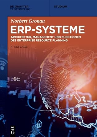 erp systeme architektur management und funktionen des enterprise resource planning 4th edition norbert gronau