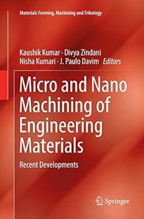 micro and nano machining of engineering materials recent developments 1st edition kaushik kumar ,divya