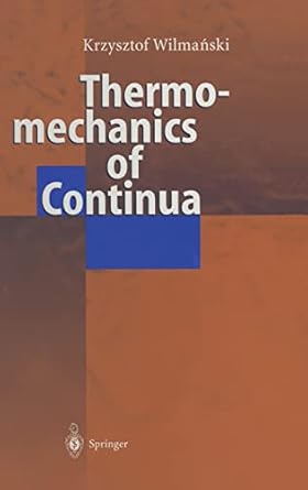 thermomechanics of continua 1st edition krzysztof wilmanski 3540641416, 978-3540641414