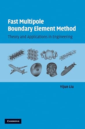 fast multipole boundary element method theory and applications in engineering 1st edition yijun liu