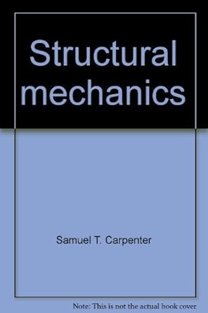 structural mechanics 1st edition samuel t carpenter 0882753630, 978-0882753638