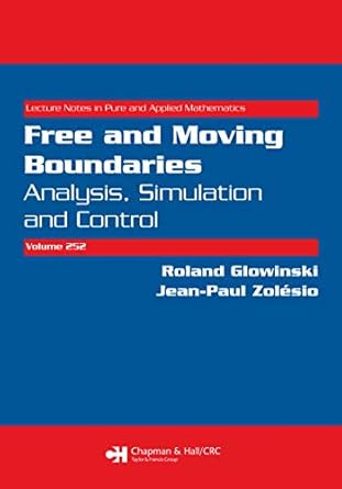 free and moving boundaries analysis simulation and control 1st edition roland glowinski ,jean paul zolesio