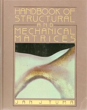 handbook of structural and mechanical matrices definitions transport matrices stiffness matrices finite