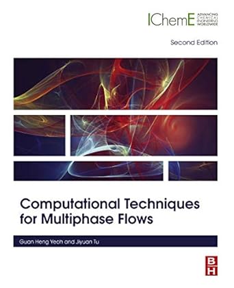 computational techniques for multiphase flows 2nd edition guan heng yeoh ph d , mechanical engineering ,