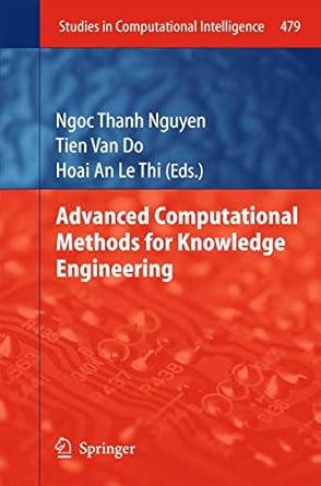 advanced computational methods for knowledge engineering 2013th edition ngoc thanh nguyen ,tien van do ,hoai