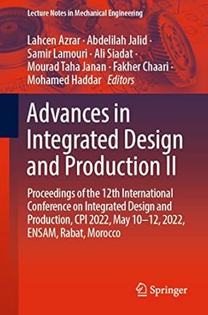 advances in integrated design and production ii proceedings of the 12th international conference on
