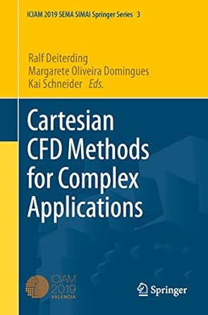 cartesian cfd methods for complex applications 1st edition ralf deiterding ,margarete oliveira domingues ,kai