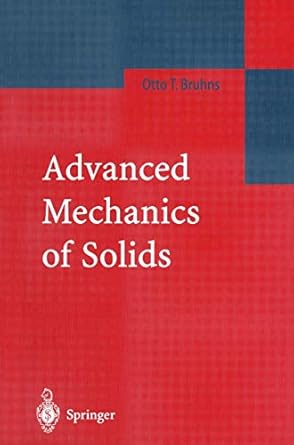advanced mechanics of solids 1st edition otto t t bruhns 3642078508, 978-3642078507