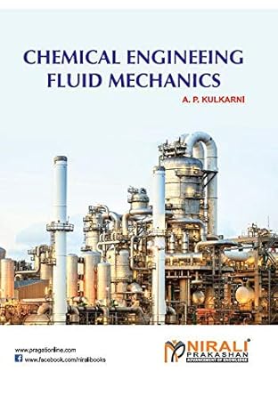 chemical engineering fluid mechanics 1st edition a p kulkarni b07q5zlnlg