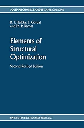 elements of structural optimization 2nd edition raphael t t haftka ,zafer gurdal ,m p kamat 9401578648,