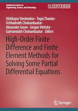 high order finite difference and finite element methods for solving some partial differential equations 1st